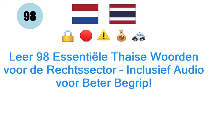 Leer 98 Essentiële Thaise Woorden voor de Rechtssector – Inclusief Audio voor Beter Begrip!